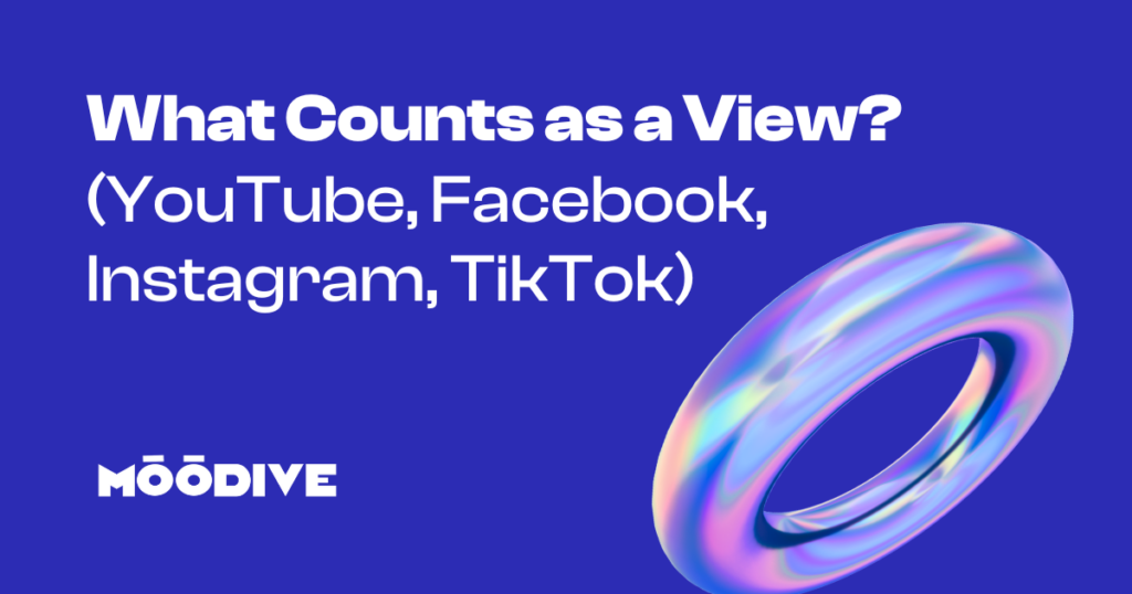 What Counts as a View? (YouTube, Facebook, Instagram, TikTok)